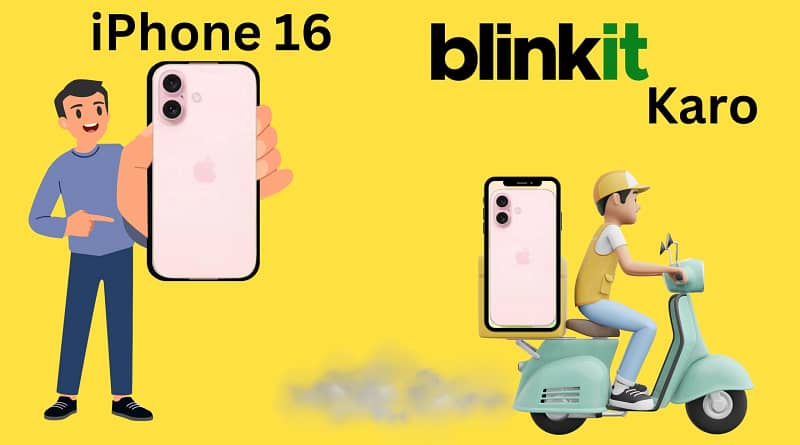 iPhone 16 Available on Blinkit